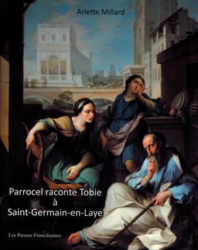 Parocel raconte Tobie à Saint-Germain-en-Laye d'Arlette Millard